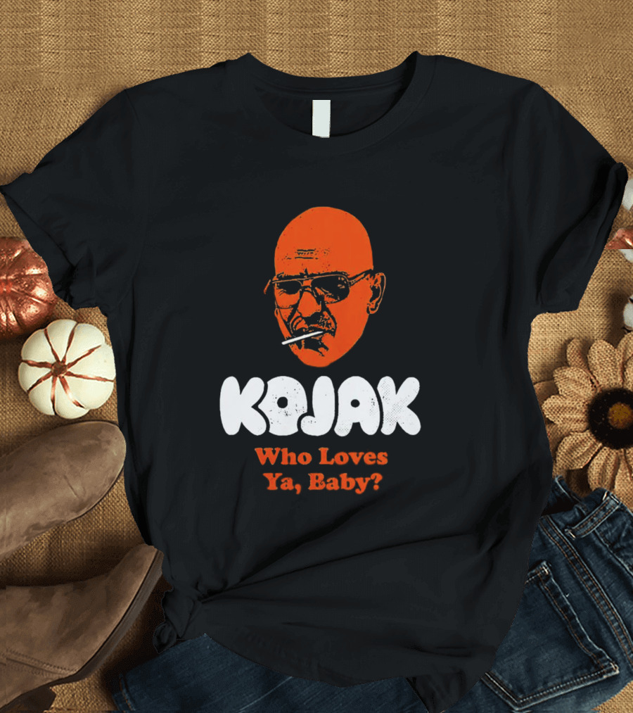 Kojak Who Loves Ya Baby? T-Shirt