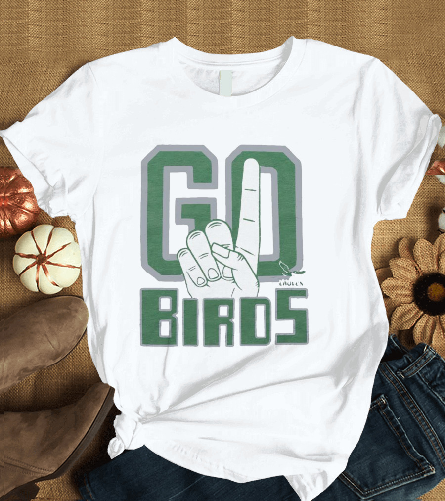 Philadelphia Eagles Go Birds Finger Gesture T-Shirt