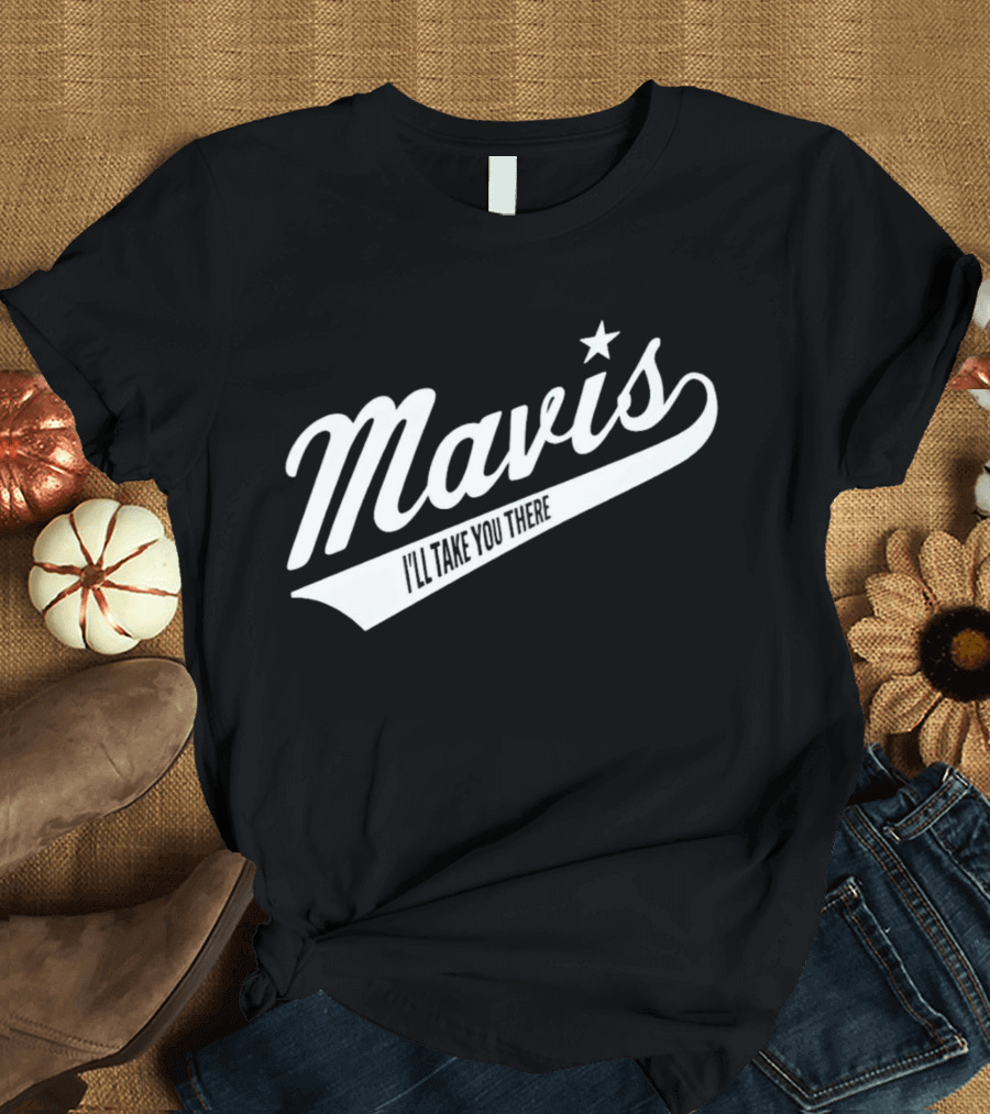 Mavis I'll Take You There Star Icon Vintage Style Baseball Script T-Shirt