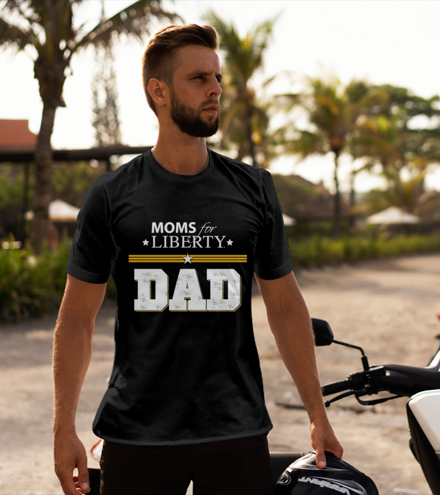 Moms For Liberty Dad Star Stripes T-Shirt