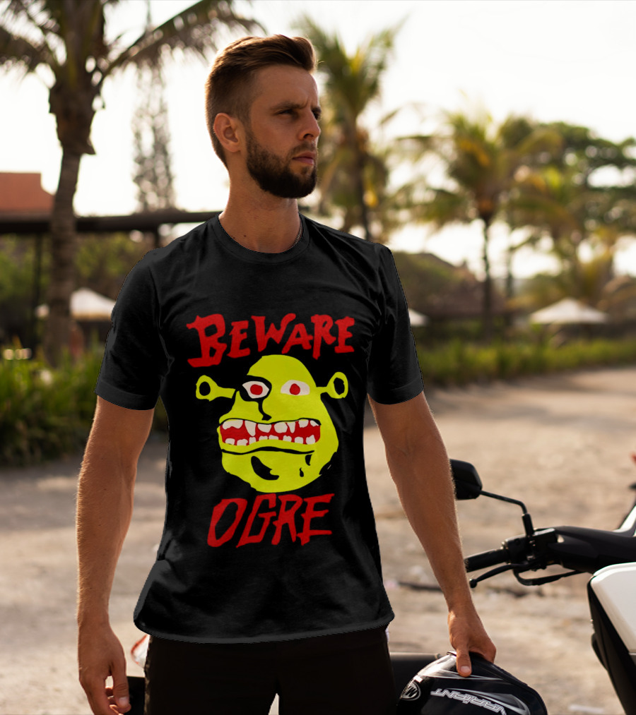 Beware Ogre Ogre Lover Perfect Birthday T-Shirt
