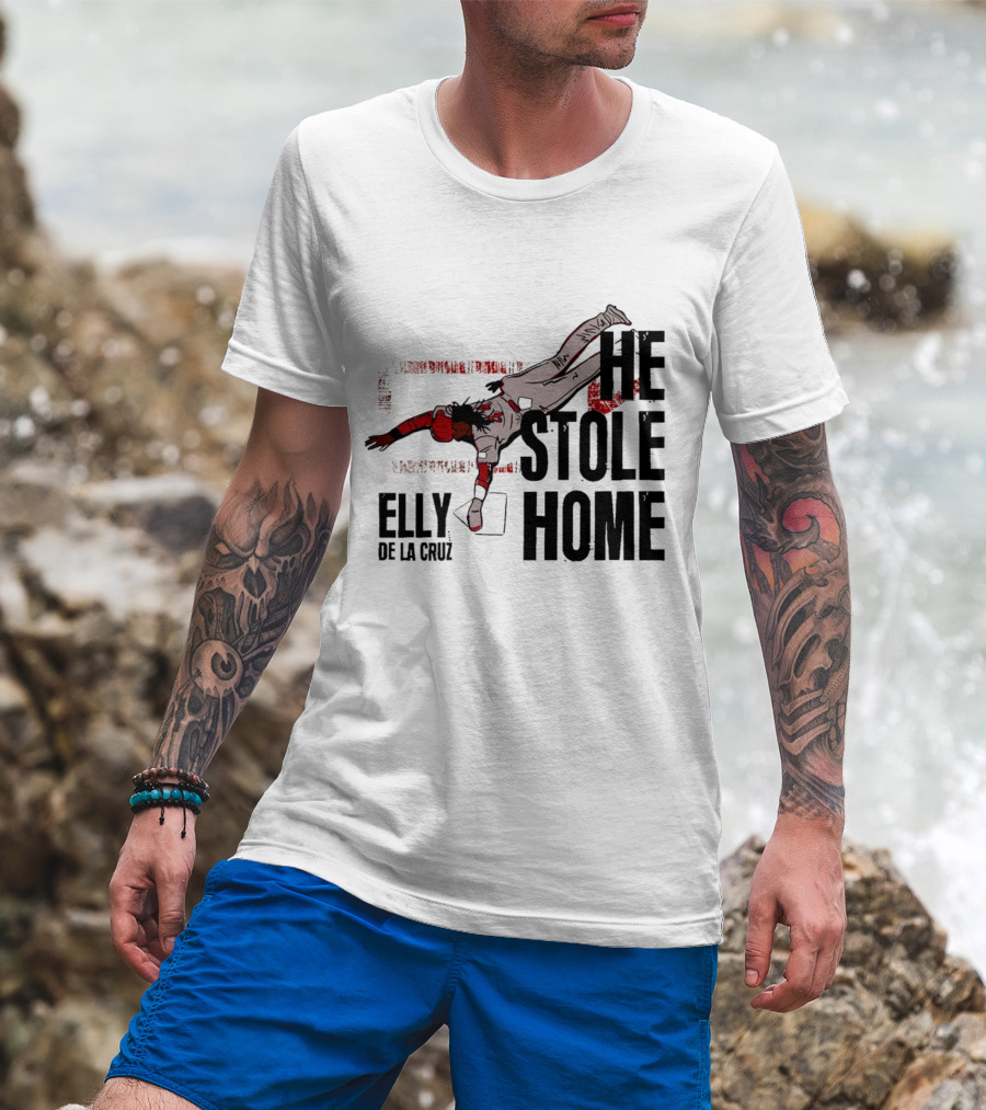 Elly De La Cruz He Stole Home Cincinnati Reds Baseball Action T-Shirt