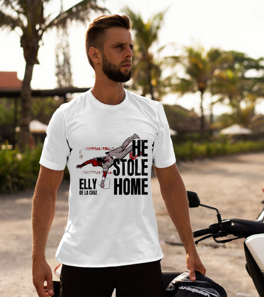 Elly De La Cruz He Stole Home Cincinnati Reds Baseball Action T-Shirt
