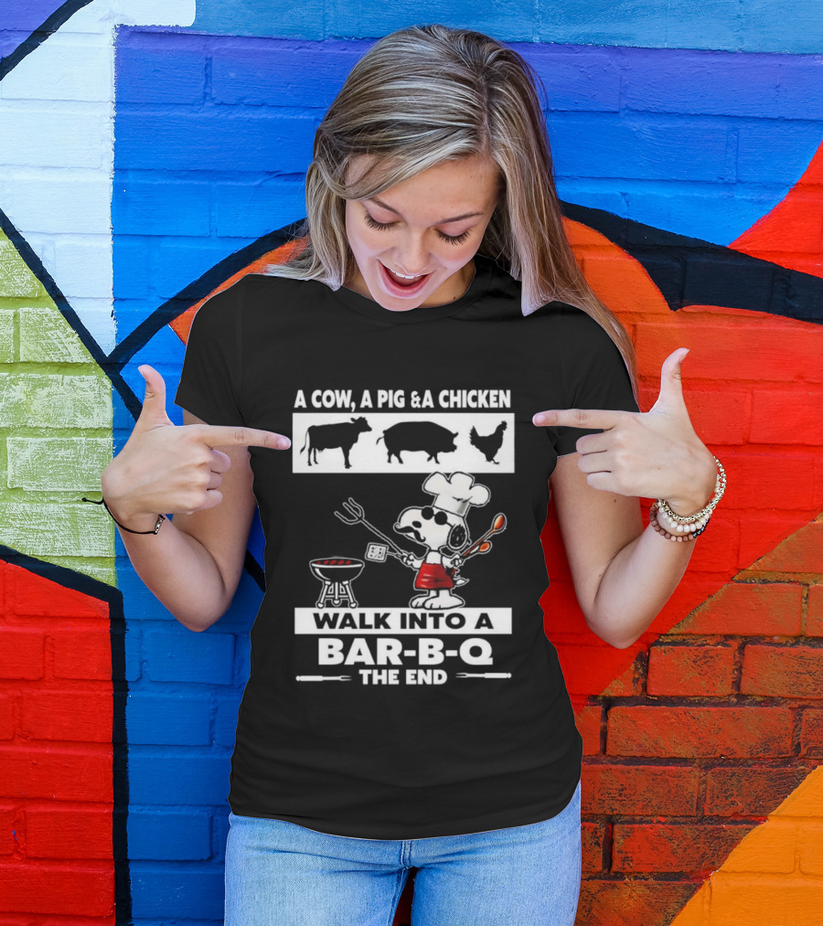 A Cow A Pig And A Chicken Walk Into A Bar-B-Q The End Snoopy Chef Grilling Fun T-Shirt