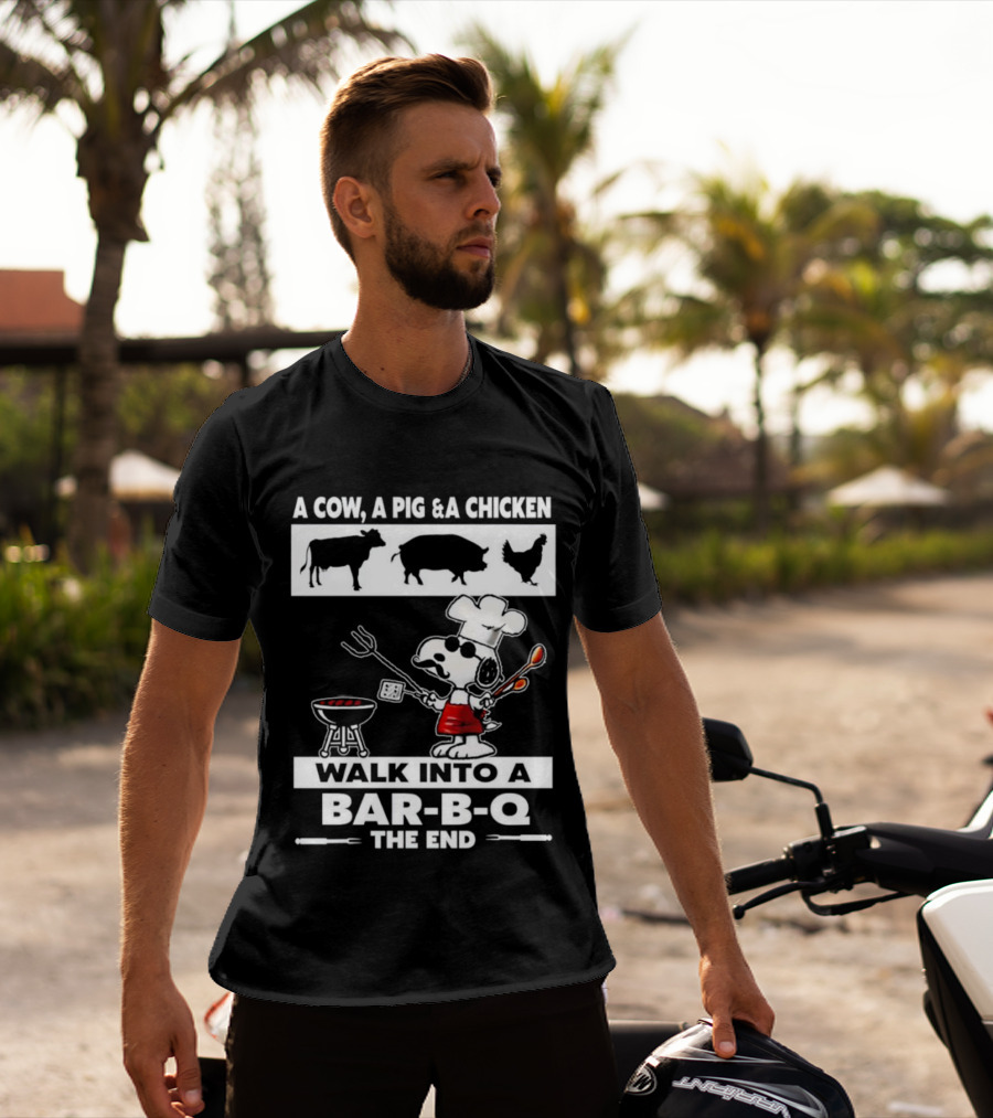 A Cow A Pig And A Chicken Walk Into A Bar-B-Q The End Snoopy Chef Grilling Fun T-Shirt