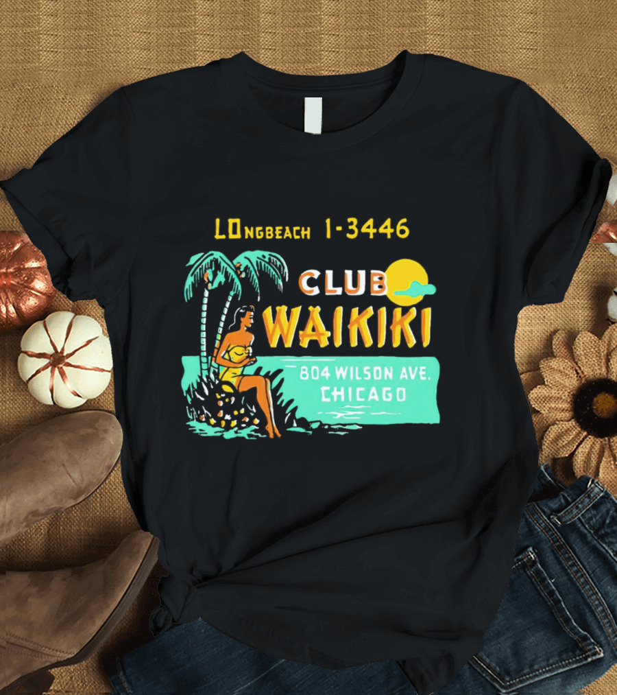 Club Waikiki 804 Wilson Ave Chicago Longbeach 1-3446 Vintage Tiki Bar T-Shirt