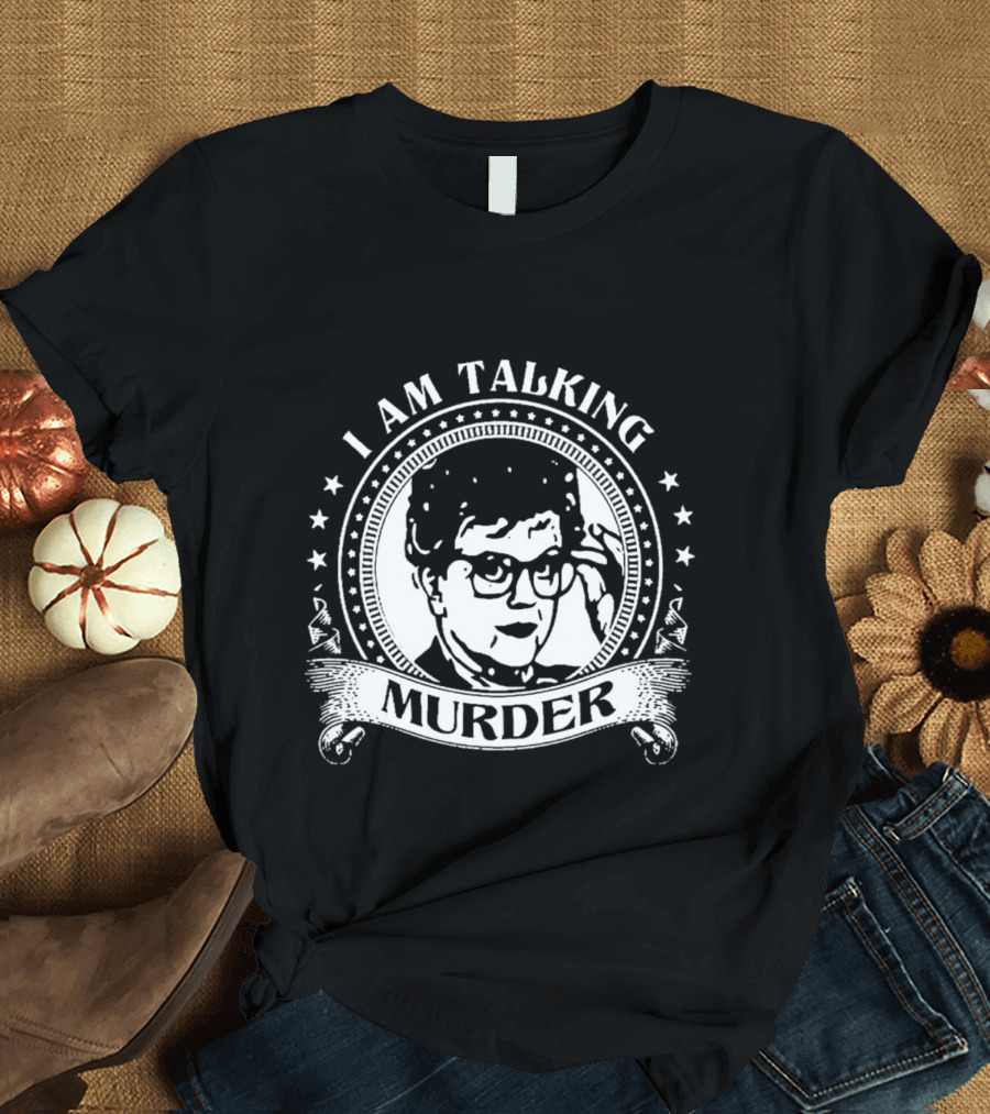 I Am Talking Murder Logo Design With Glasses T-Shirt