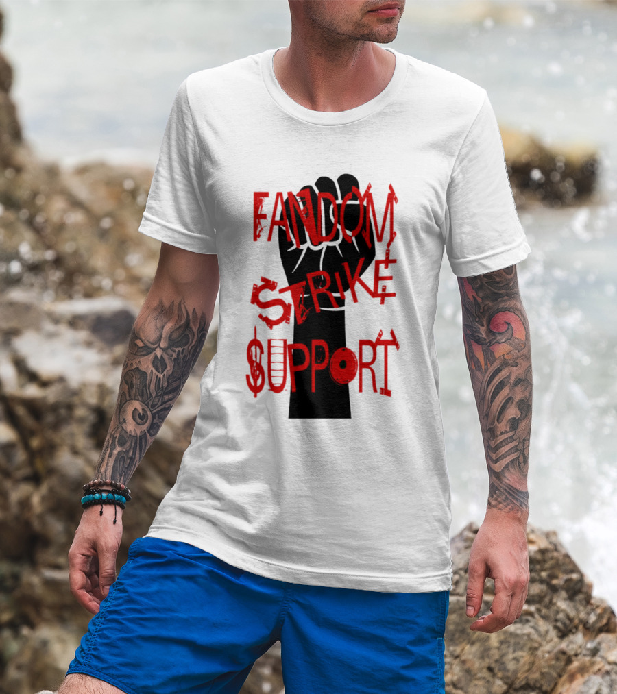 Fandom Strike Support Raised Fist Solidarity T-Shirt