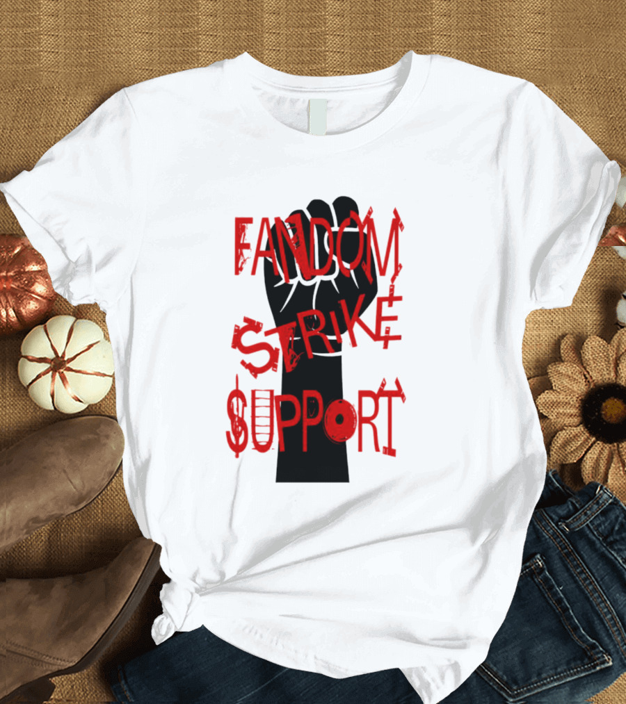 Fandom Strike Support Raised Fist Solidarity T-Shirt