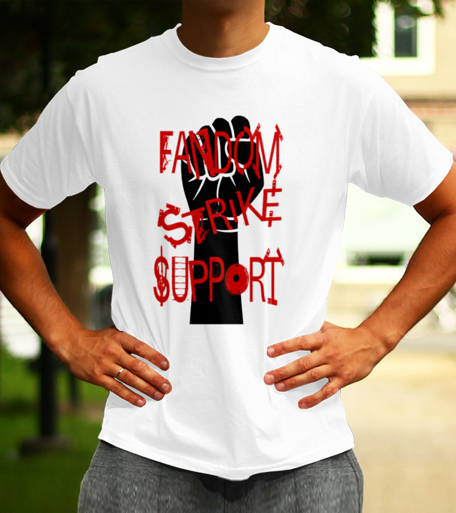 Fandom Strike Support Raised Fist Solidarity T-Shirt