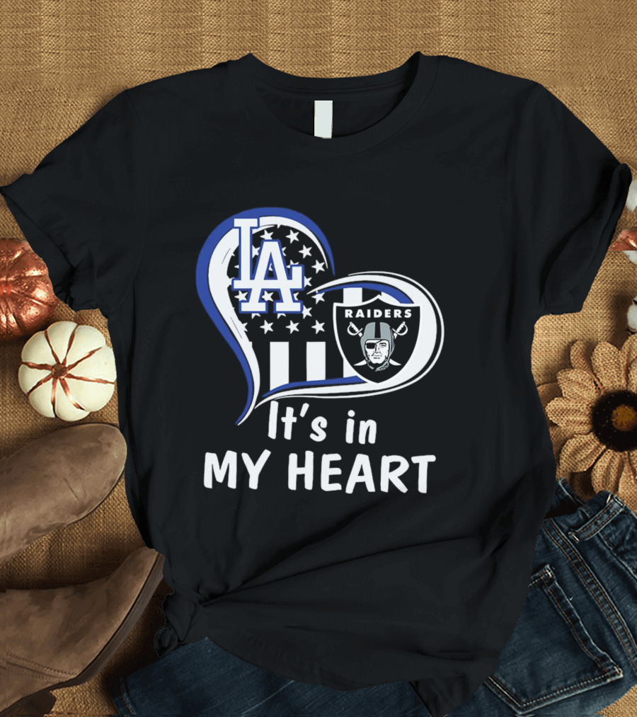 Los Angeles Dodgers LA Raiders It's In My Heart T-Shirt
