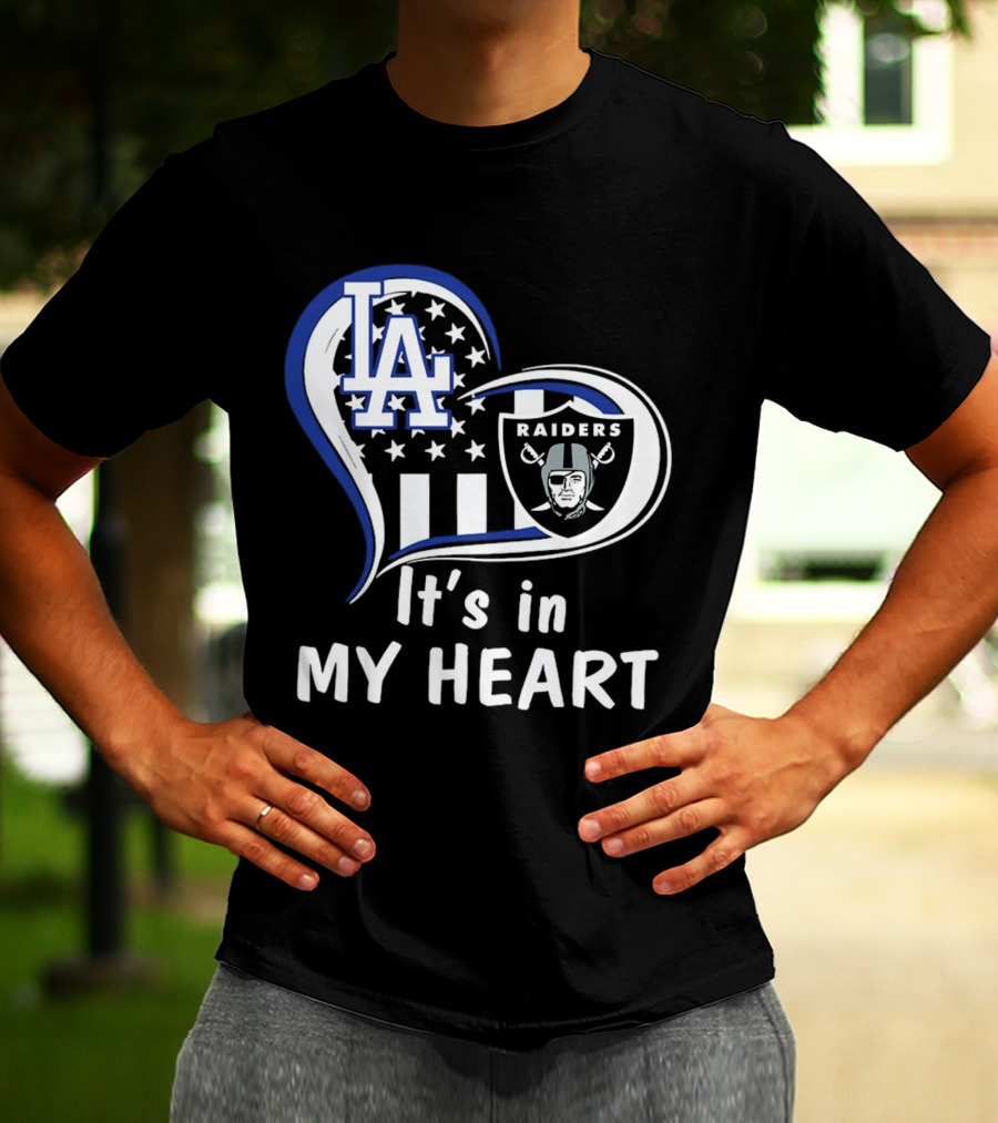 Los Angeles Dodgers LA Raiders It's In My Heart T-Shirt