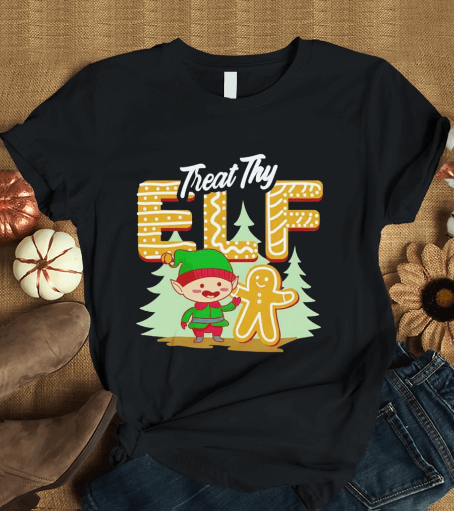 Treat Thy Elf Gingerbread Holiday Christmas T-Shirt