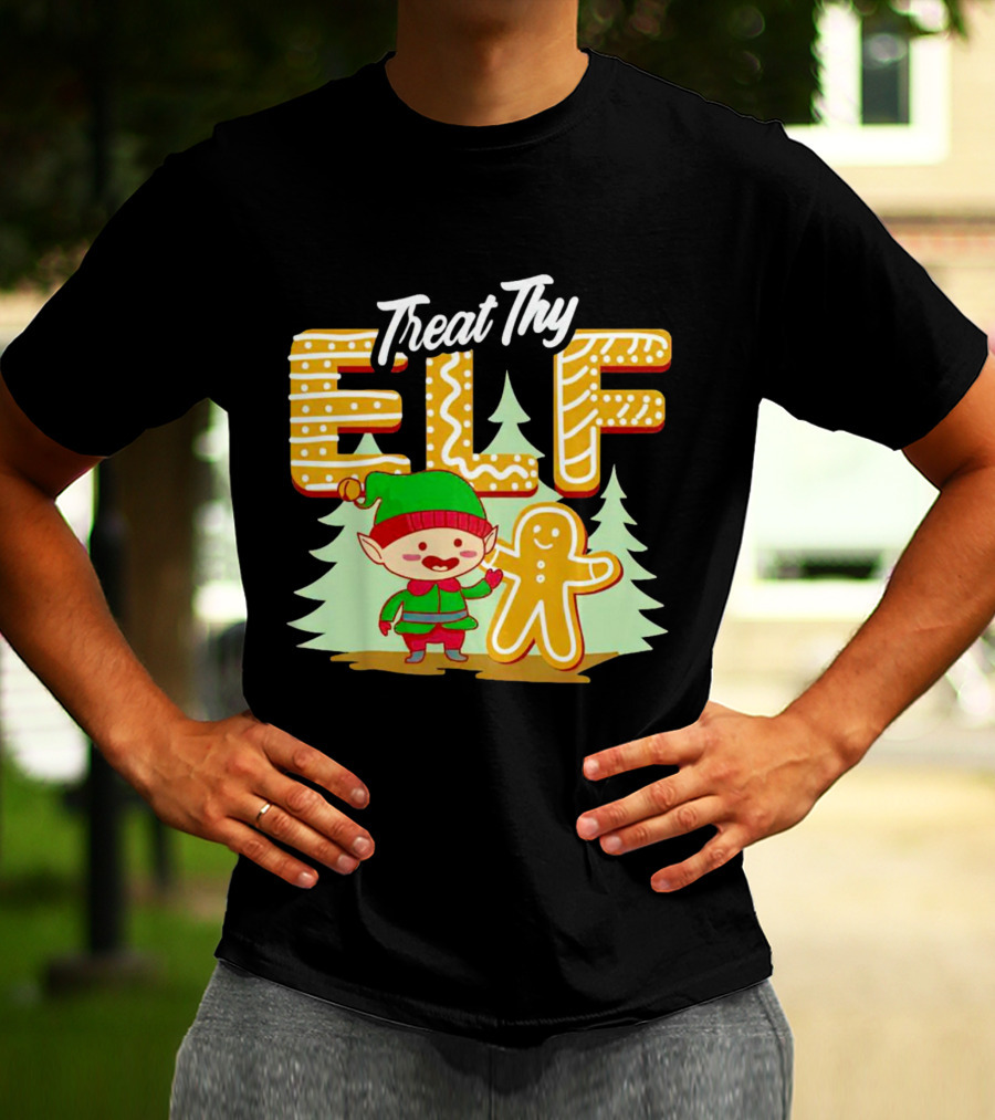 Treat Thy Elf Gingerbread Holiday Christmas T-Shirt