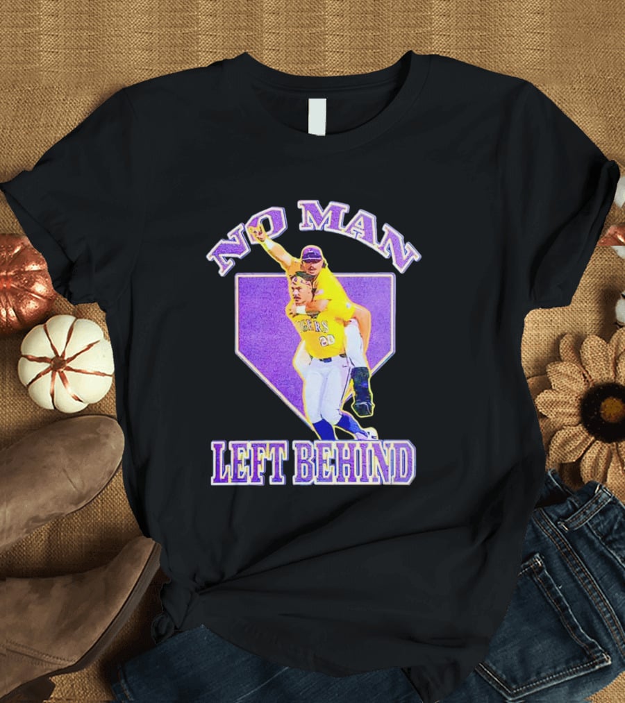 No Man Left Behind LSU Tigers Baseball Team Spirit T-Shirt