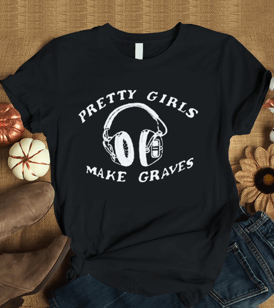 Pretty Girls Make Graves Headphones Black T-Shirt