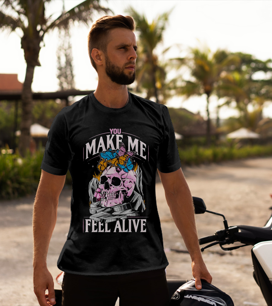 You Make Me Feel Alive Skull Butterflies T-Shirt
