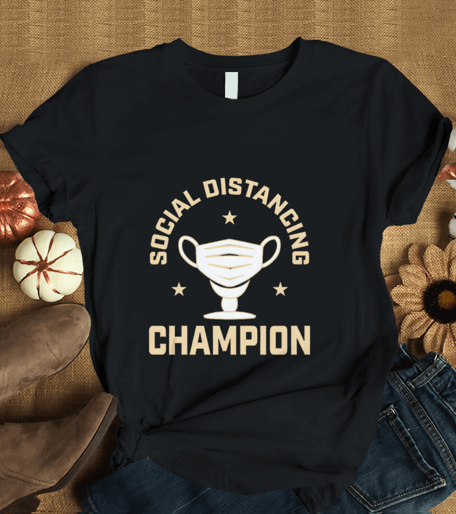 Social Distancing Champion Face Mask Trophy T-Shirt