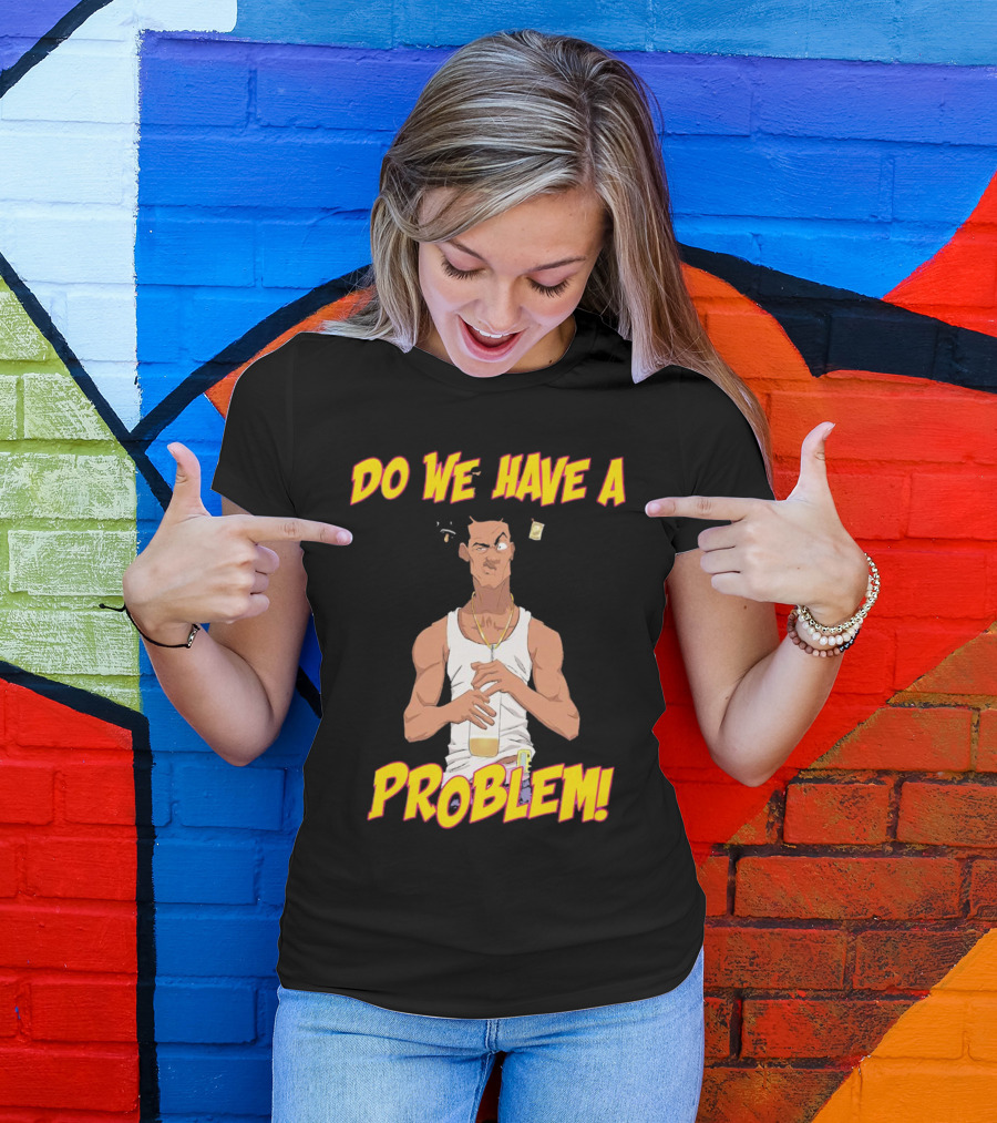 Loc Dog Do We Have A Problem Bold Cartoon Style 90s Movie Reference T-Shirt
