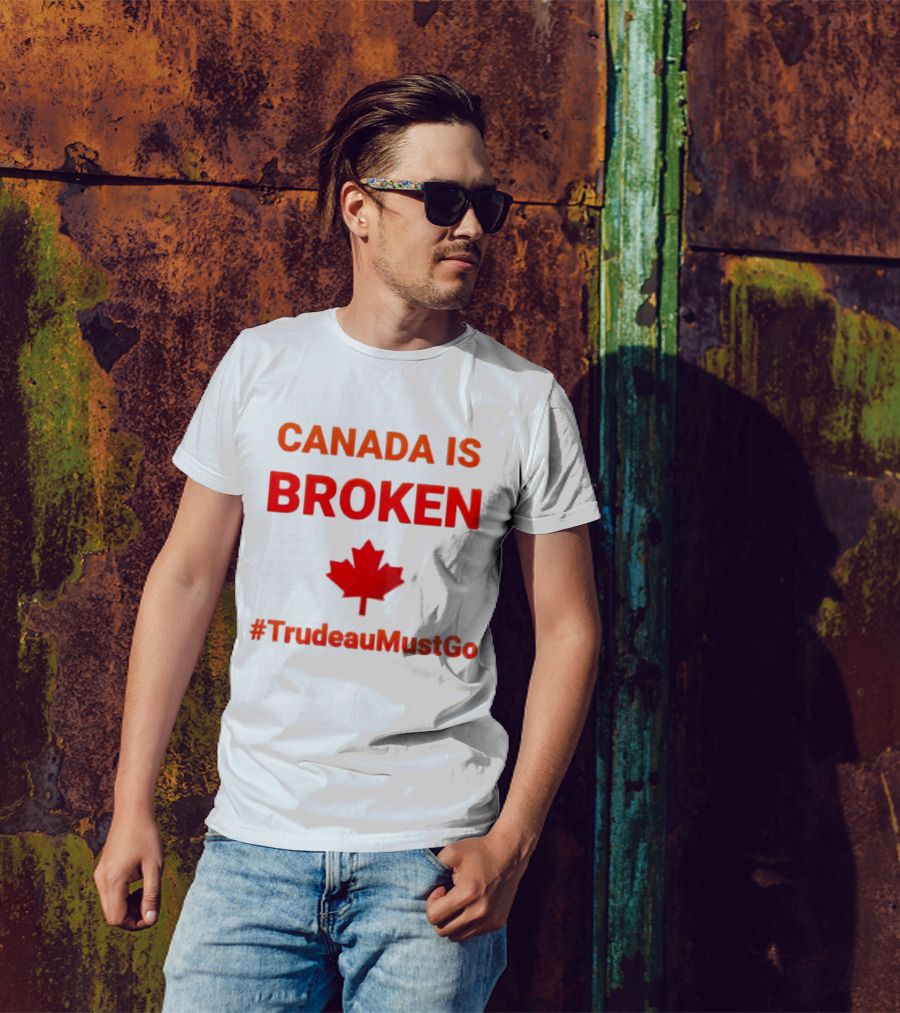 CANADA IS BROKEN #TrudeauMustGo Maple Leaf T-Shirt