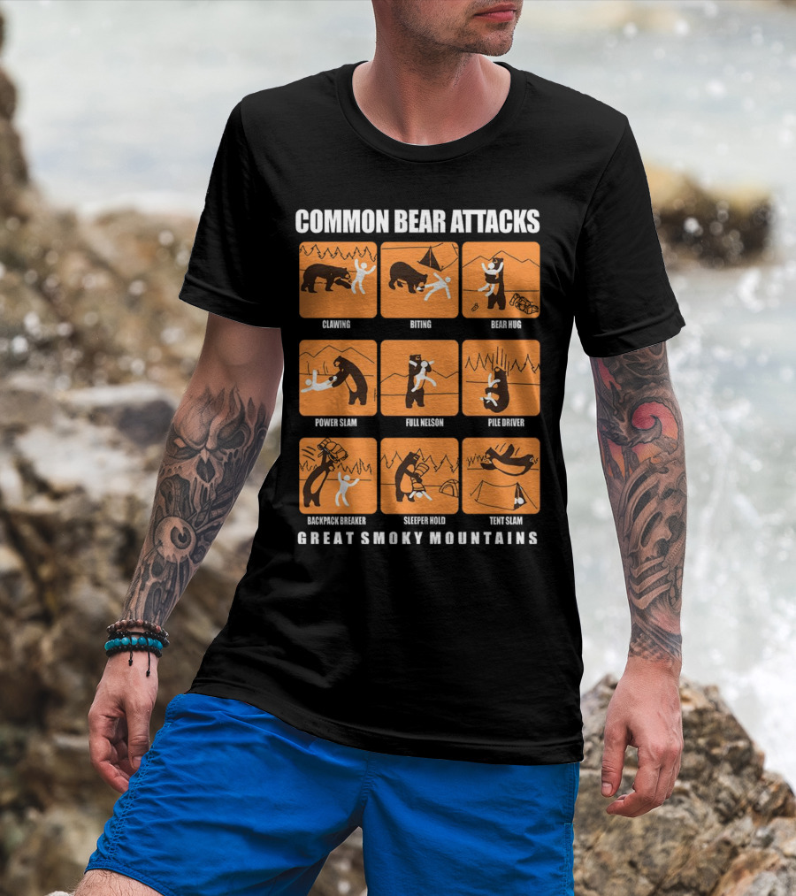 COMMON BEAR ATTACKS CLAWING BITING BEAR HUG POWER SLAM FULL NELSON PILE DRIVER BACKPACK BREAKER SLEEPER HOLD TENT SLAM GREAT SMOKY MOUNTAINS T-Shirt
