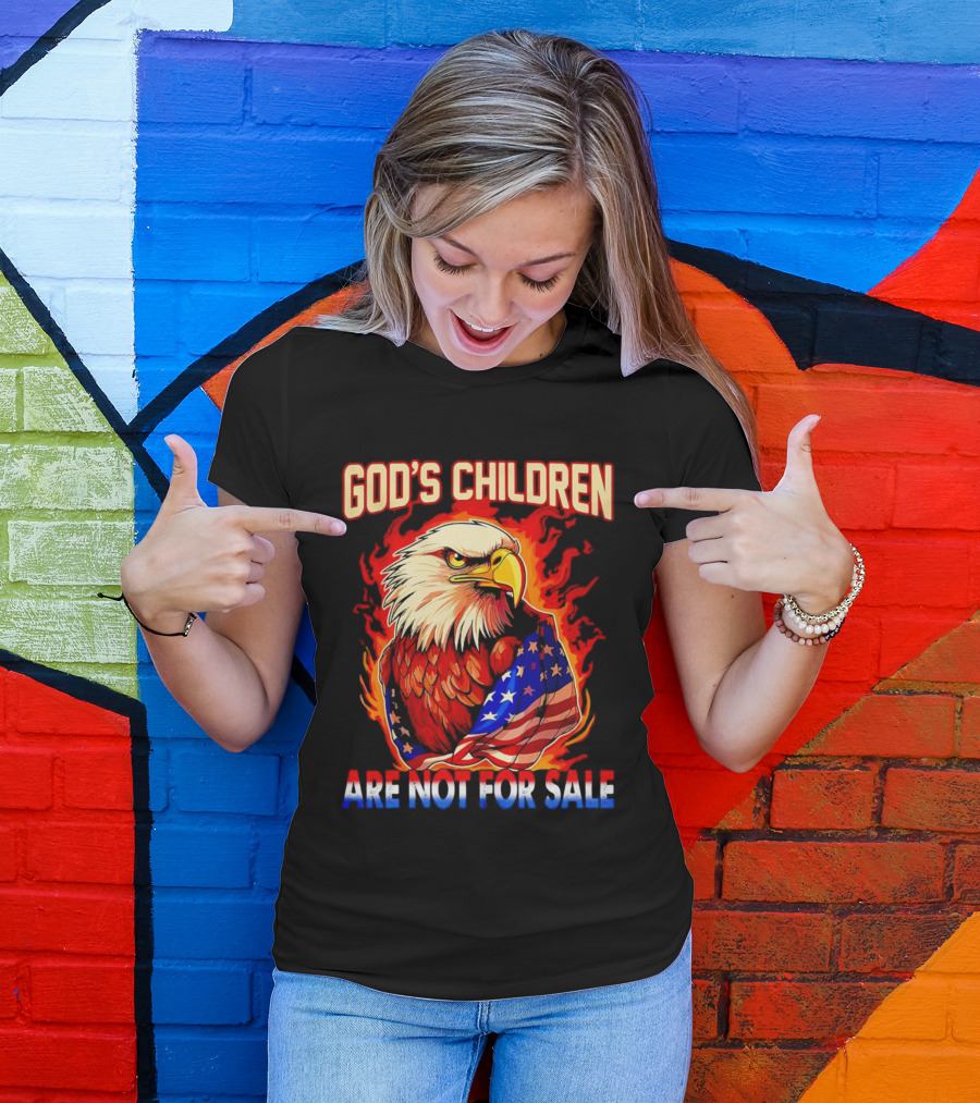 God's Children Are Not For Sale Eagle American Flag Fire T-Shirt