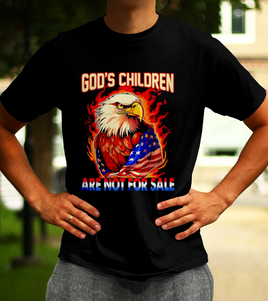 God's Children Are Not For Sale Eagle American Flag Fire T-Shirt