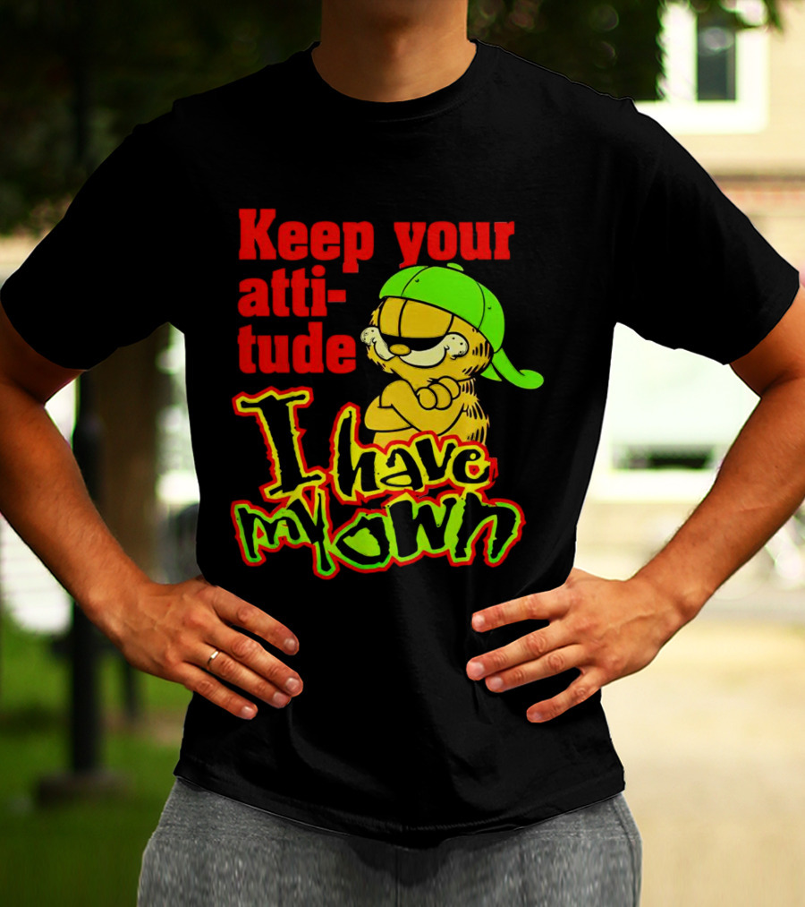 Garfield Keep Your Attitude I Have My Own Graffiti Style Baseball Cap T-Shirt