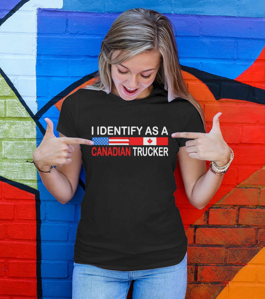 I Identify As A Canadian Trucker With American And Canadian Flags T-Shirt