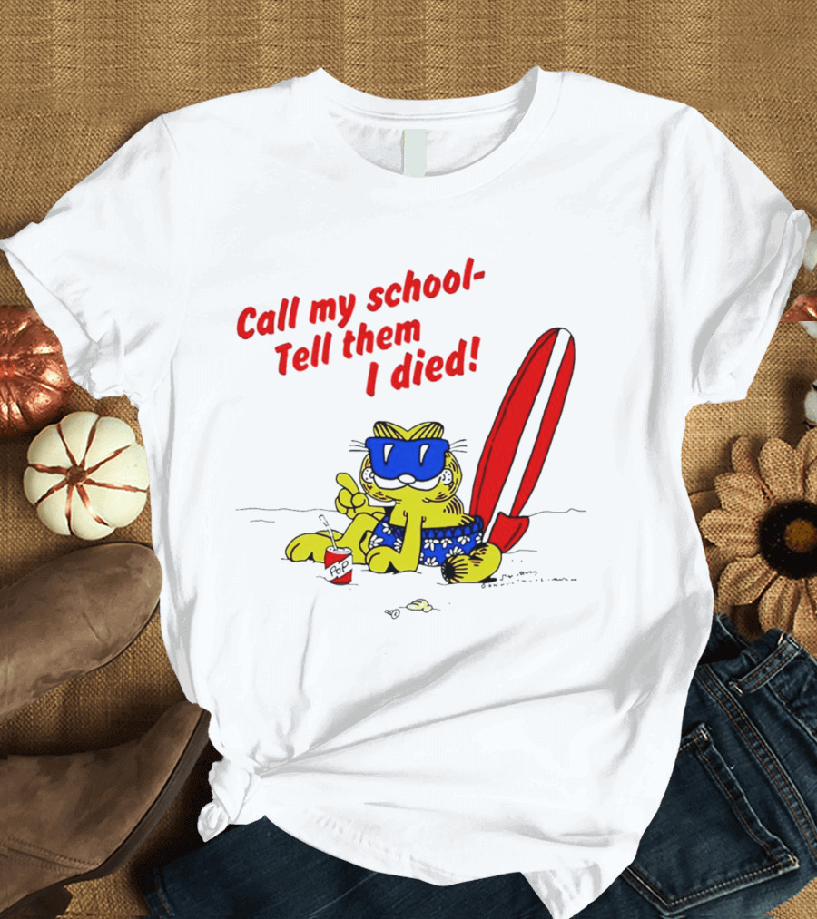 Summer Garfield Call My School Tell Them I Died Surfboard Sunglasses Beach Scene T-Shirt