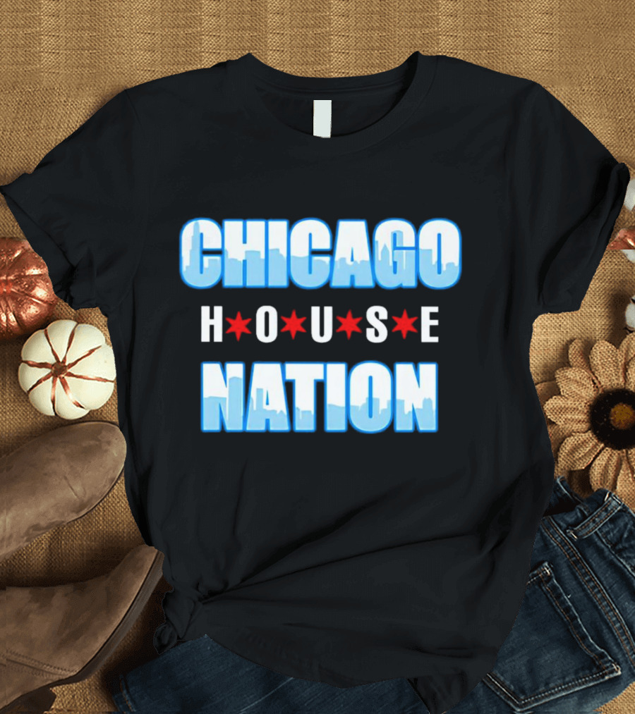 CHICAGO H⭐USE NATION T-Shirt