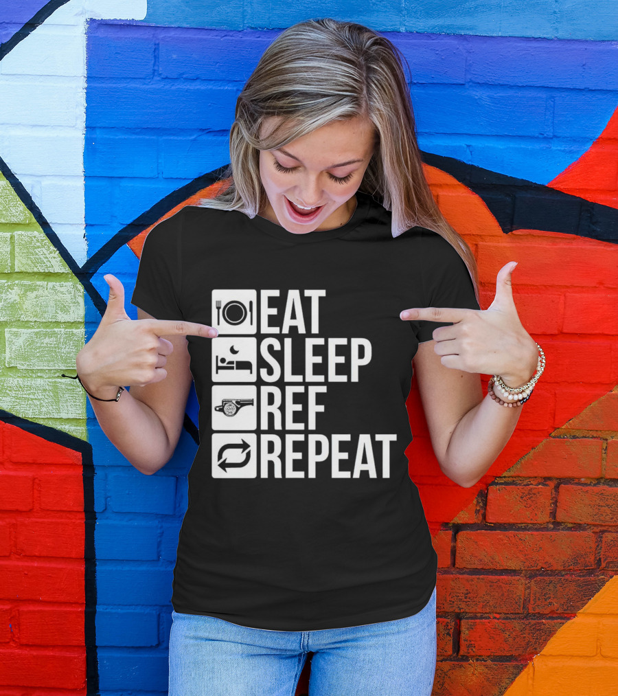 Eat Sleep Referee Repeat Sports Routine T-Shirt
