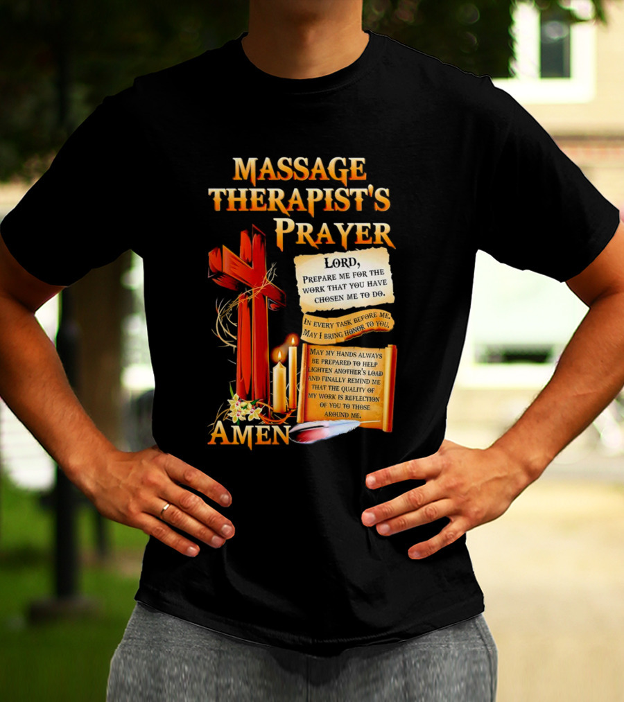 Massage Therapist's Prayer Lord Prepare Me Amen Candles Cross T-Shirt