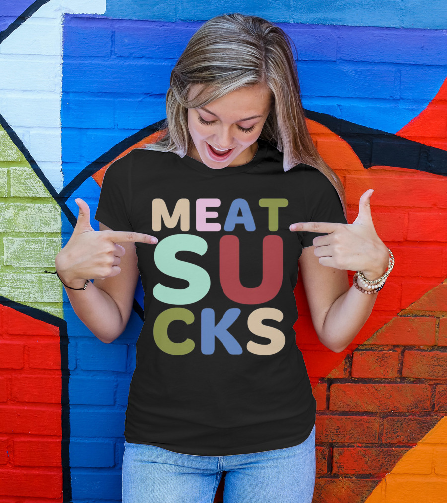 Meat Sucks Multicolored Bold Block Letters T-Shirt