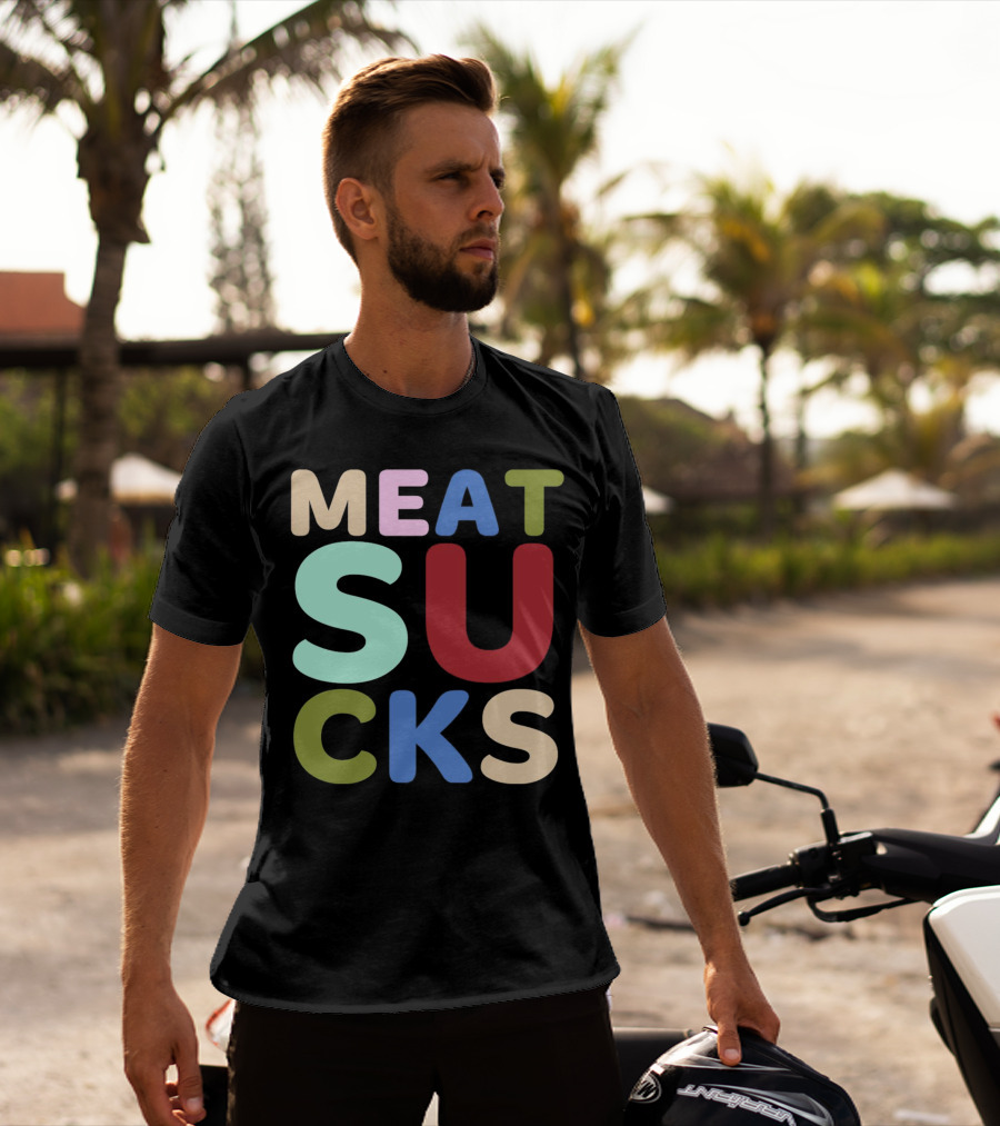 Meat Sucks Multicolored Bold Block Letters T-Shirt