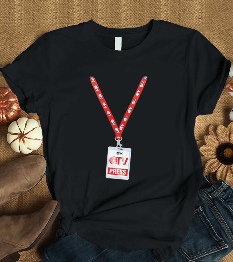 AEW QTV Press Pass Lanyard By QT Marshall T-Shirt