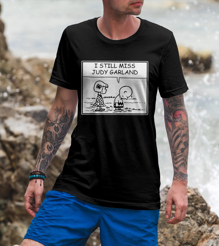 Peanuts I Still Miss Judy Garland Charlie Brown And Patty Black And White Comic Strip T-Shirt