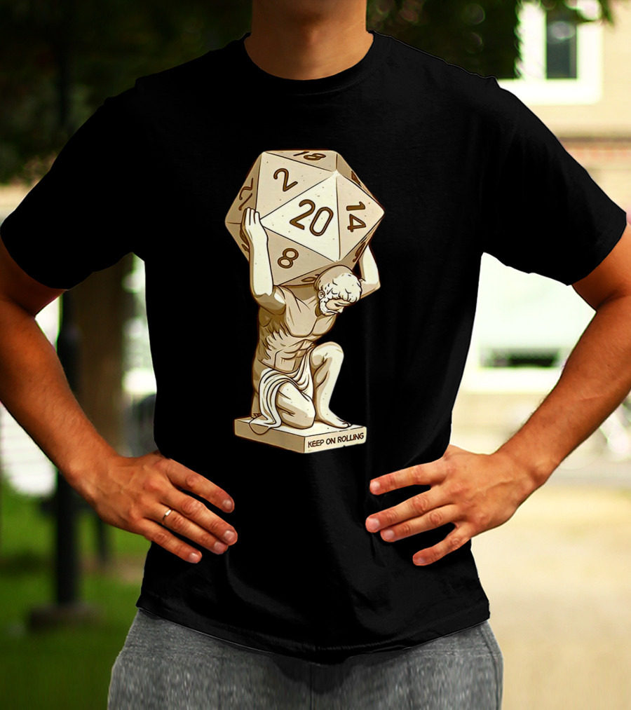Keep On Rolling Atlas With Giant D20 Dice T-Shirt