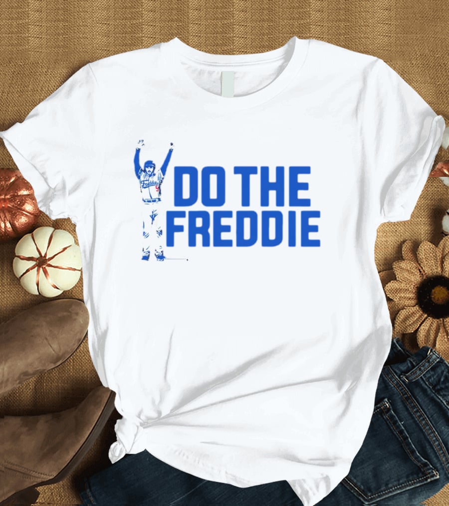 Freddie Freeman Do The Freddie Los Angeles Dodgers Baseball T-Shirt