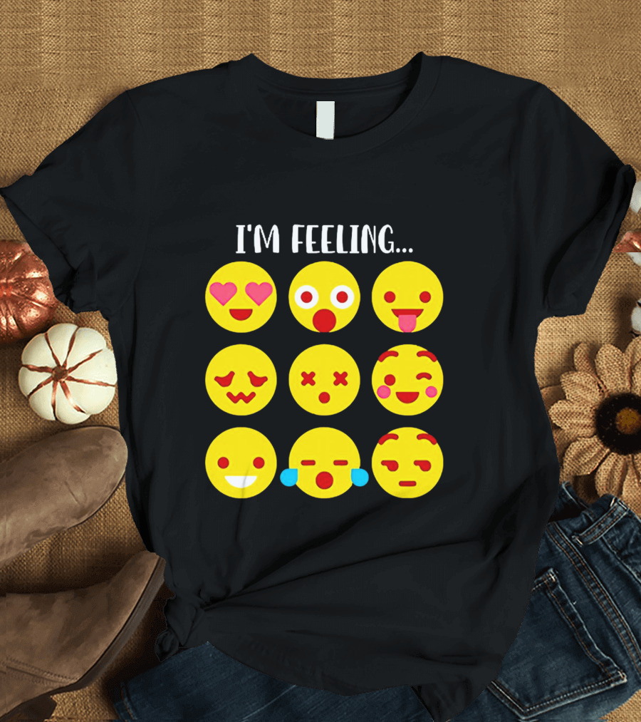 I'm Feeling Emoticon Mood Swings Expressed Through Emoji Faces T-Shirt