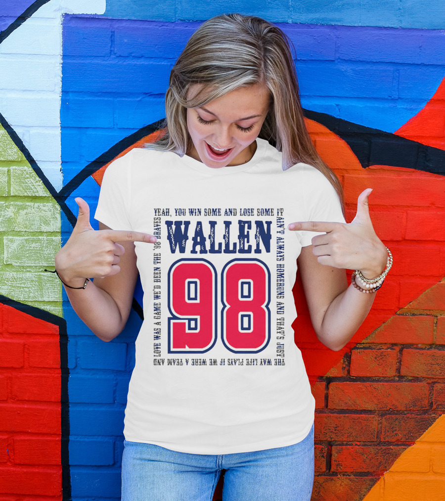 Morgan Wallen 98 Yeah You Win Some And Lose Some Marek Hawkins 98 Plays T-Shirt