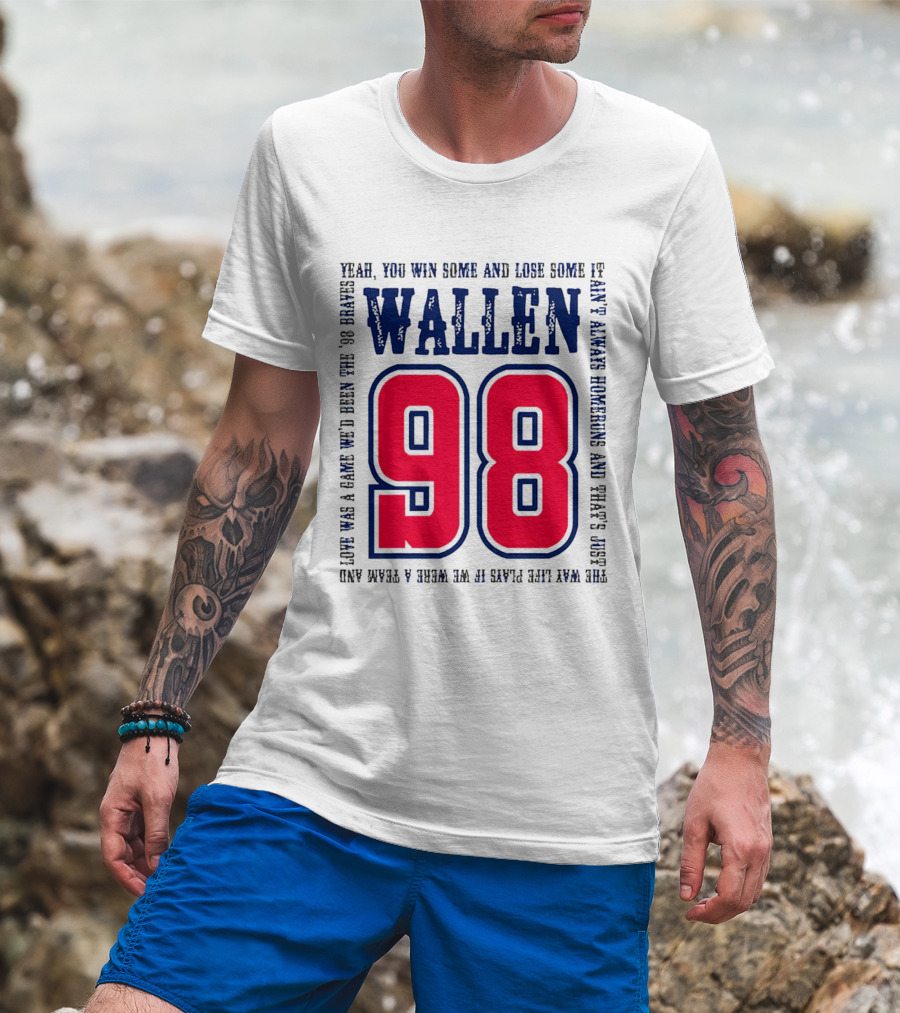 Morgan Wallen 98 Yeah You Win Some And Lose Some Marek Hawkins 98 Plays T-Shirt