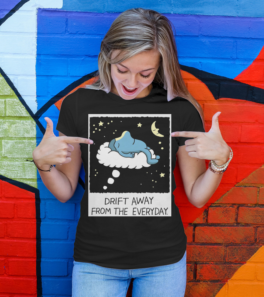 Drift Away From The Everyday Cloud Dreaming Moon And Stars T-Shirt