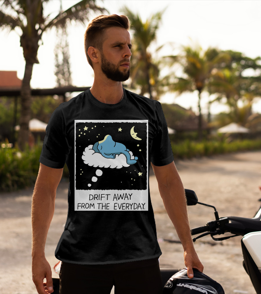 Drift Away From The Everyday Cloud Dreaming Moon And Stars T-Shirt