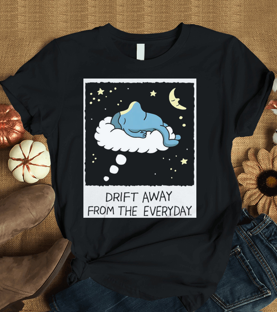 Drift Away From The Everyday Cloud Dreaming Moon And Stars T-Shirt