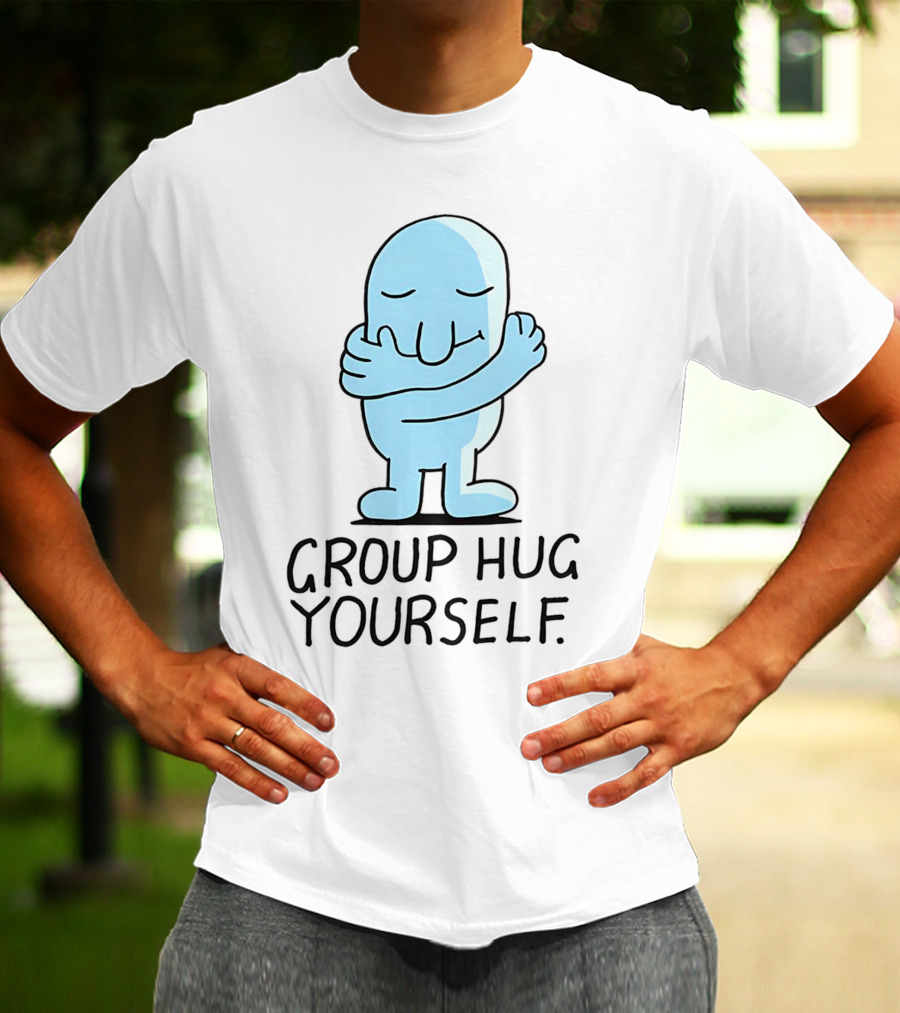 Group Hug Yourself Blue Cartoon Character Self-Embrace T-Shirt
