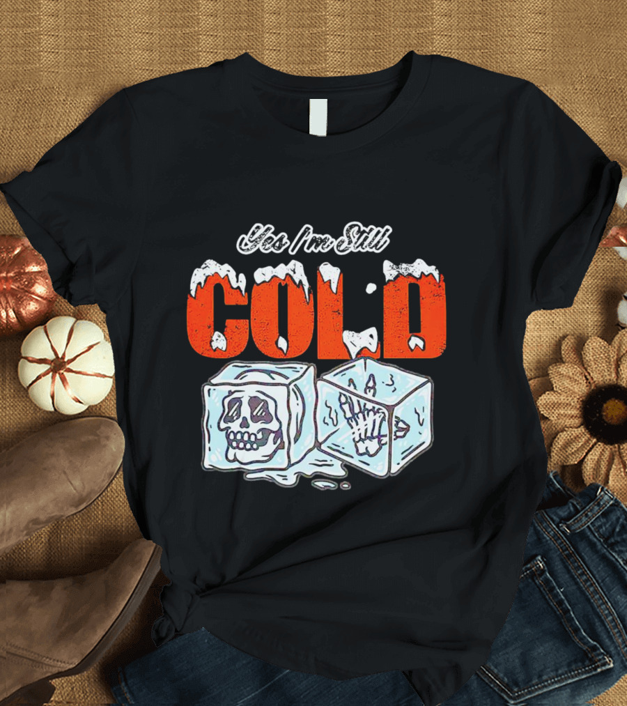 Yes I'm Still Cold Ice Cube Skeleton Deluxe T-Shirt