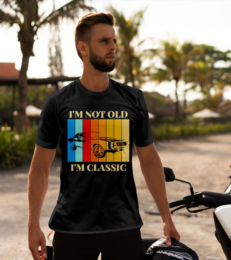 I'm Not Old I'm Classic Vintage Car Stripes T-Shirt