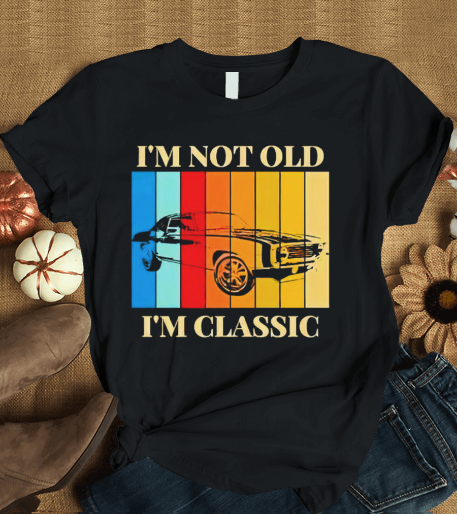 I'm Not Old I'm Classic Vintage Car Stripes T-Shirt