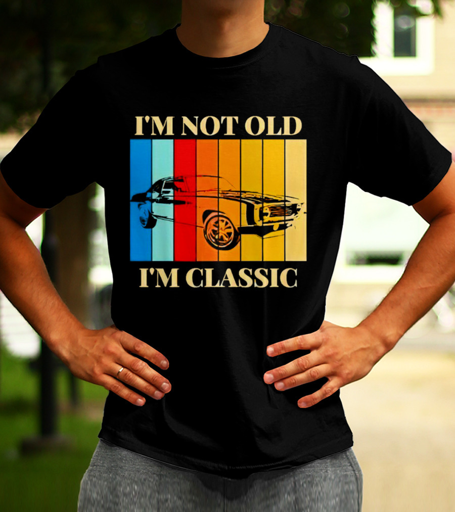 I'm Not Old I'm Classic Vintage Car Stripes T-Shirt